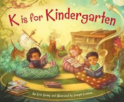 K Is for Kindergarten 1585369950 Book Cover