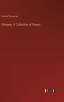 Sheaves. A Collection of Poems 3385391717 Book Cover