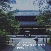 Construcción del lenguaje arquitectónico: Japón. (Spanish Edition) B0CQX8T4ZS Book Cover