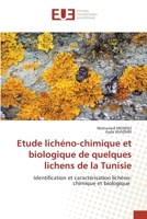 Etude lichéno-chimique et biologique de quelques lichens de la Tunisie 6203419273 Book Cover