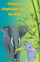 Amazing Elephants story for Kids B0CL14MZJY Book Cover