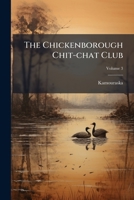 The Chickenborough Chit-chat Club, Volume 3... 1276035012 Book Cover