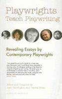 Playwrights Teach Playwriting (Career Development Series) 1575254239 Book Cover
