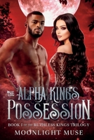 The Alpha King's Possession 1915720168 Book Cover
