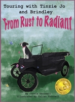 Touring with Tinzie Jo and Brindley: From Rust to Radiant B0CCCVTCNG Book Cover