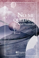 No me quedaré 1979732868 Book Cover