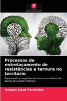 Processos de entrelaçamento de resistências e ternura no território 6203408417 Book Cover