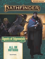 Pathfinder Adventure Path: All or Nothing (Agents of Edgewatch 3 of 6) 1640782680 Book Cover