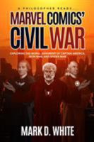 A Philosopher Reads...Marvel Comics' Civil War 1839192178 Book Cover