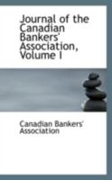 Journal of the Canadian Bankers' Association; Volume I 0526238607 Book Cover