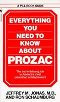 Everything You Need to Know About Prozac 0553291920 Book Cover