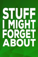 Stuff I Might Forget About: 6 X 9 Blank Lined Coworker Gag Gift Funny Office Notebook Journal 1676412026 Book Cover