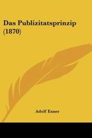 Das Publizitatsprinzip (1870) 1145105785 Book Cover