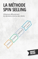 La méthode Spin selling: Influencer efficacement les décisions d'achat des clients 2808697104 Book Cover