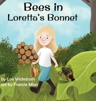 Bees in Loretta's Bonnet 1954519222 Book Cover