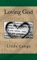Loving God - Study Guide: Accompanies the Loving God Book 1497365783 Book Cover