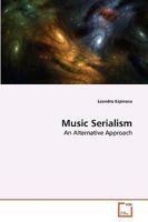 Music Serialism: An Alternative Approach 3639262840 Book Cover