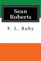 Sean Roberts: A Novel 1530081602 Book Cover