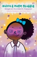 Naevia's Magic Glasses: Magical Accidents Happen 1665732970 Book Cover