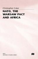 NATO, the Warsaw Pact, and Africa 0333370600 Book Cover