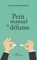 Petit manuel de défume (French Edition) 2343201870 Book Cover