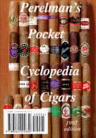 Perelman's Pocket Cyclopedia of Cigars 1997 edition 0964925834 Book Cover