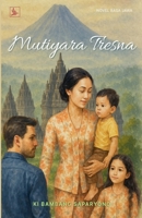 Mutiyara Tresna (Novel Jawa) (Indonesian Edition) 6234221262 Book Cover