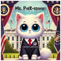 Mr. Purr-rsident B0DH1XV2WW Book Cover