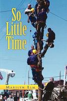 So Little Time 1450053149 Book Cover