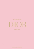 The Essence of Dior: Unfolded 8794190577 Book Cover