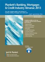 Plunkett's Banking, Mortgages & Credit Industry Almanac 2006: The Only Complete Guide to the Business of Banking, Lending, Mortgages and Credit Cards 1608796892 Book Cover