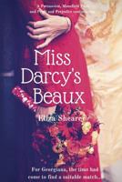 Miss Darcy's Beaux: A Persuasion, Mansfield Park and Pride and Prejudice Continuation 154650110X Book Cover