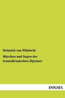 M�rchen Und Sagen Der Transsilvanischen Zigeuner 1019136502 Book Cover