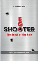EGO SHOOTER: The Depth of the Pain 3743947269 Book Cover