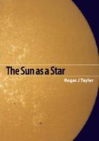 The Sun as a Star 1139170821 Book Cover