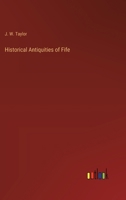 Historical Antiquities of Fife 3385227461 Book Cover