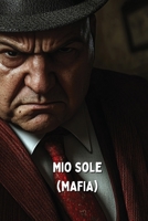 Mio Sole (MAFIA) B0DS92V3DP Book Cover