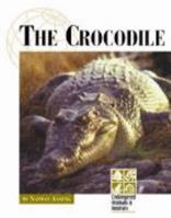 Endangered Animals and Habitats - The Crocodile 1560068337 Book Cover