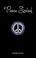 Peace Salad (100 Tips to Inspire a Peaceful Life) 0988492601 Book Cover