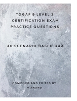 TOGAF 9 Level 2 Exam Practice Questions 1389852172 Book Cover