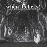 When It Clicks: Photo Book 149497018X Book Cover