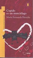 Cupido es un murcielago/ Cupid is a Bat 9978076379 Book Cover