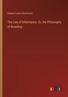 The Law of Inheritance. Or, the Philosophy of Breeding 3385387906 Book Cover