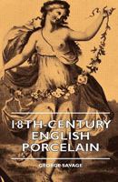 18th Century English Porcelain 1444658352 Book Cover