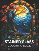 Stained Glass Coloring Book: 50 Inspirational and Easy Patterns for Relaxation B0CKVJ8B4Q Book Cover