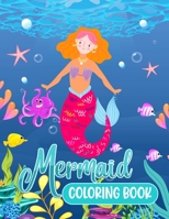 Mermaid Coloring Book: For Girls And Boys Ages 4-8, 8-12! Big Jumbo Mermaid Coloring Books for Kids B09BYN2RVY Book Cover