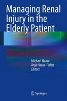 Managing Renal Injury in the Elderly Patient 3642399460 Book Cover