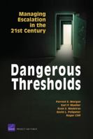 Dangerous Thresholds: Managing Escalation in the 21st Century 0833042130 Book Cover