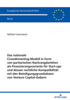 Das Nationale Crowdinvesting-Modell in Form Von Partiarischen Nachrangdarlehen ALS Finanzierungsvariante Fuer Startups Und Dessen Rechtliche Kompatibi 3631905475 Book Cover