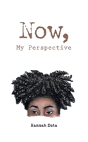 Now, My Perspective 1525594362 Book Cover
